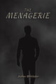 Book cover of: Menagerie. By: Joshua Whittaker