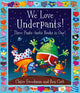 Book cover of: We Love Underpants! Three Pants-tastic Books in One!. By: Claire Freedman