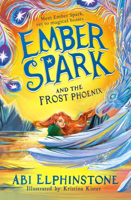 Ember Spark and the Frost Phoenix 9781398500723 Abi Elphinstone