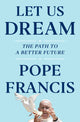 Let Us Dream, The Path to a Better Future 9781398502208 Pope Francis