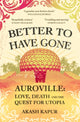 Book cover of: Better To Have Gone. By: Akash Kapur