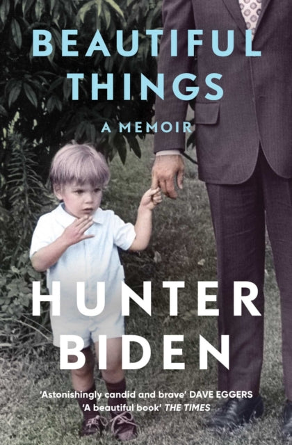 Book cover of: Beautiful Things. By: Hunter Biden