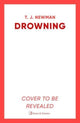 Drowning, the most thrilling blockbuster of the year 9781398507692 T. J. Newman