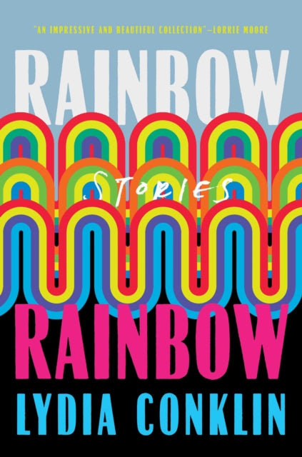 Book cover of: Rainbow Rainbow. By: Lydia Conklin