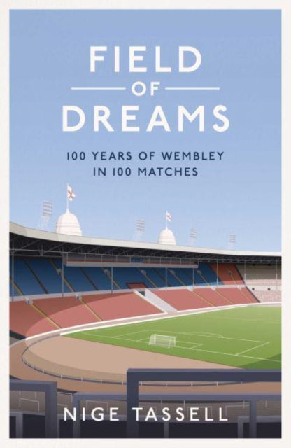 Book cover of: Field of Dreams. By: Nige Tassell