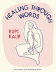 Book cover of: Healing Through Words. By: Rupi Kaur