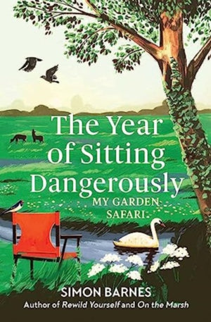 Year of Sitting Dangerously, My Garden Safari