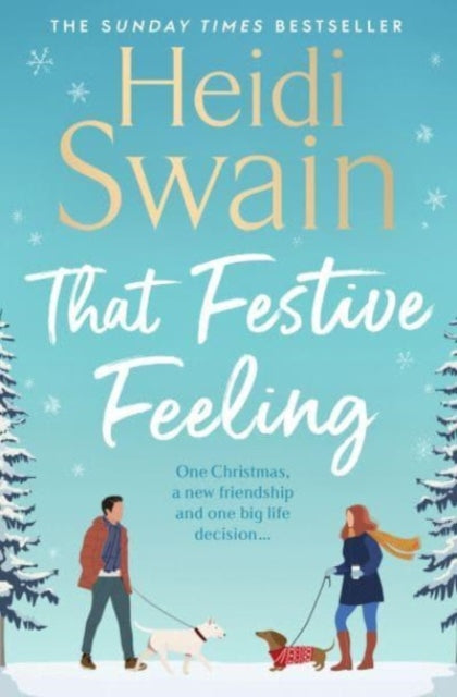 That Festive Feeling, the cosiest, most joyful novel you'll read this Christmas 9781398519541 Heidi Swain