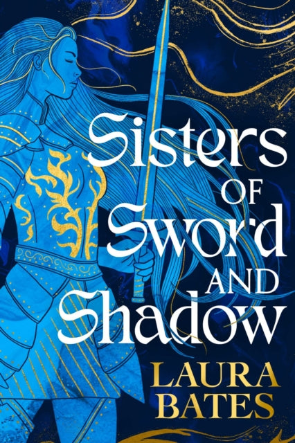 Book cover of: Sisters of Sword and Shadow. By: Laura Bates