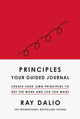 Principles: Your Guided Journal, Create Your Own Principles to Get the Work and Life You Want 9781398520929 Ray Dalio