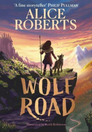 Wolf Road, The bestselling animal adventure from TV's Alice Roberts