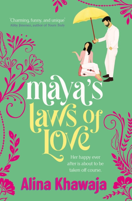 Book cover of: Maya's Laws of Love. By: Alina Khawaja