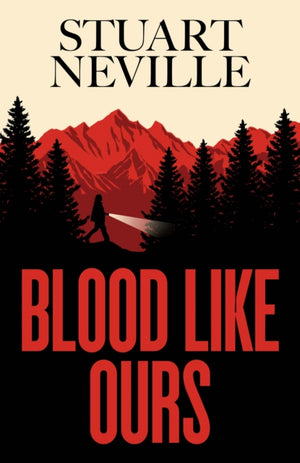 Blood Like Ours, 'Neville might well be Stephen King's rightful heir' WILL DEAN