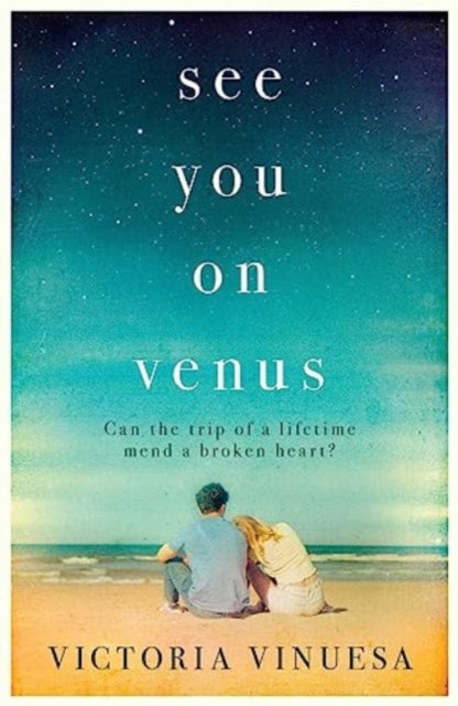 Book cover of: See You on Venus. By: Victoria Vinuesa