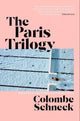 Paris Trilogy, A Life in Three Stories 9781398529397 Colombe Schneck
