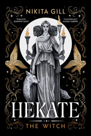 Hekate, The new immersive, electrifying Greek retelling from bestselling poet Nikita Gill