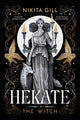 Hekate, The new immersive, electrifying Greek retelling from bestselling poet Nikita Gill 9781398537149 Nikita Gill