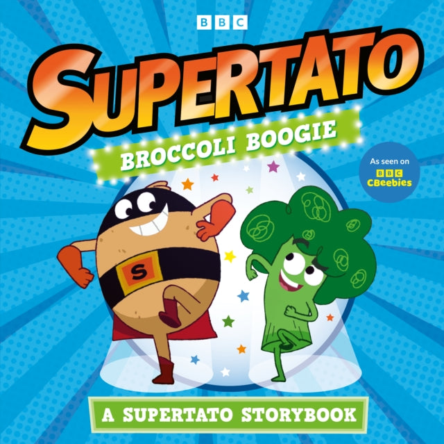 Book cover of: Broccoli Boogie: A Supertato Storybook