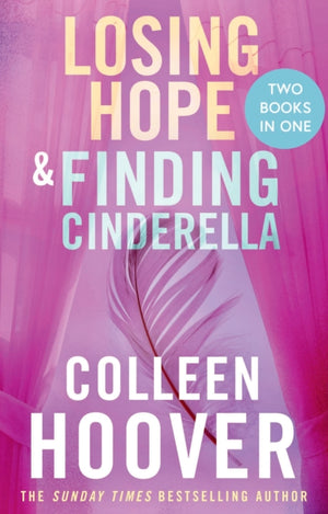 Losing Hope / Finding Cinderella Bind-up, A special bind-up edition featuring the second and third instalments in the beautifully emotional Hopeless series