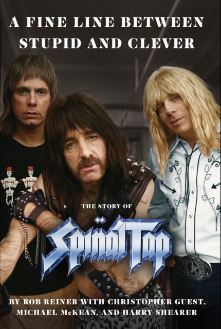 Fine Line between Stupid and Clever, The Story of Spinal Tap 9781398549319 To Be Confirmed Gallery
