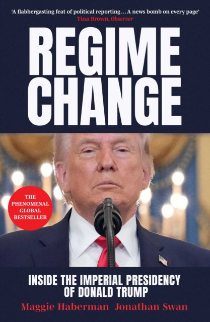 Regime Change : The phenomenal bestseller making global headlines
