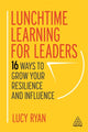 Book cover of: Lunchtime Learning for Leaders. By: Lucy Ryan