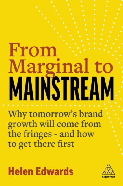 Book cover of: From Marginal to Mainstream. By: Helen Edwards