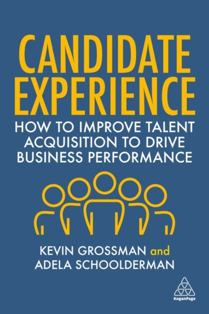 Book cover of: Candidate Experience. By: Kevin W. Grossman