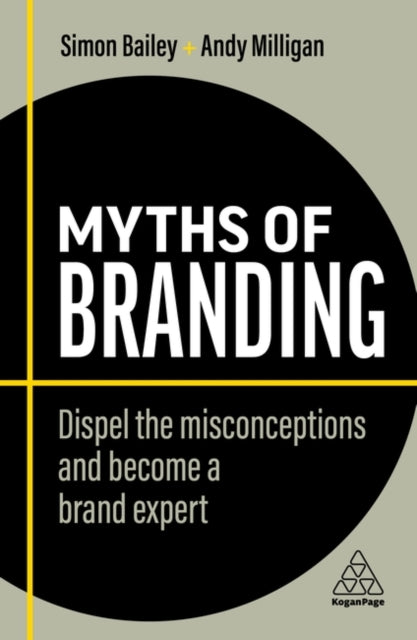 Book cover of: Myths of Branding. By: Simon Bailey
