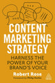 Book cover of: Content Marketing Strategy. By: Robert Rose