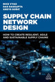 Book cover of: Supply Chain Network Design. By: Nick Vyas