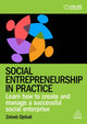 Social Entrepreneurship in Practice, Learn How to Create and Manage a Successful Social Enterprise 9781398615113 Zeineb Djebali