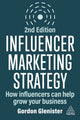Book cover of: Influencer Marketing Strategy. By: Gordon Glenister