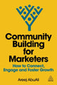 Book cover of: Community Building for Marketers. By: Areej AbuAli