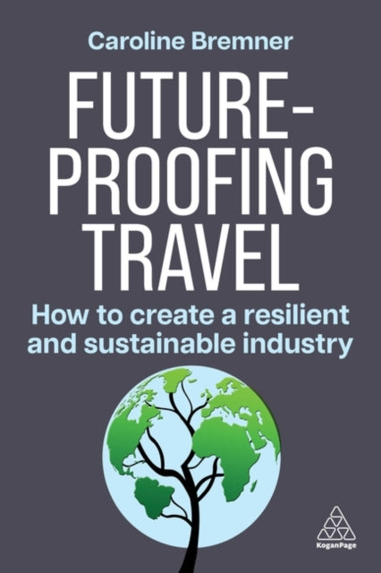 Book cover of: Future-proofing Travel. By: Caroline Bremner