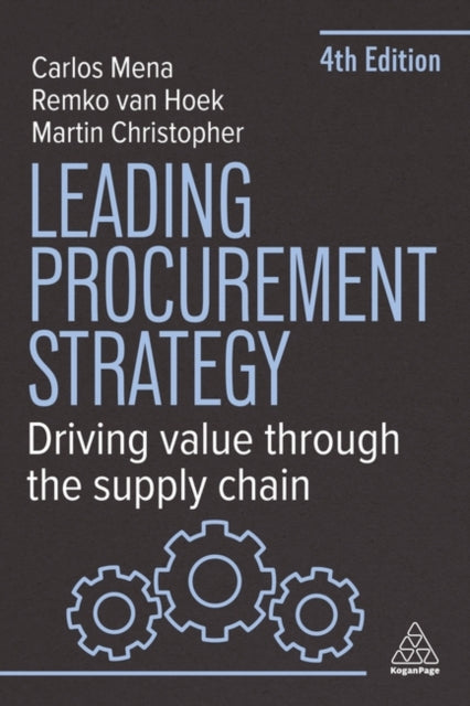 Leading Procurement Strategy, Driving Value Through the Supply Chain 9781398619517 Remko Van Hoek