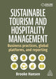 Sustainable Tourism and Hospitality Management, Business Practices, Global Platforms, and Reporting 9781398620438 Brooke Hansen