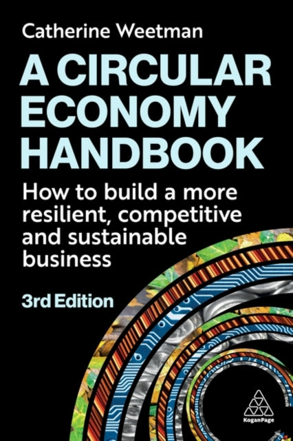 Circular Economy Handbook, How to Build a More Resilient, Competitive and Sustainable Business