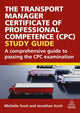 Book cover of: Transport Manager Certificate of Professional Competence (CPC) Study Guide. By: SCOTT, MICHELLE
