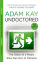 Undoctored, The brand new No 1 Sunday Times bestseller from the author of 'This is Going to Hurt' 9781398700390 Adam Kay