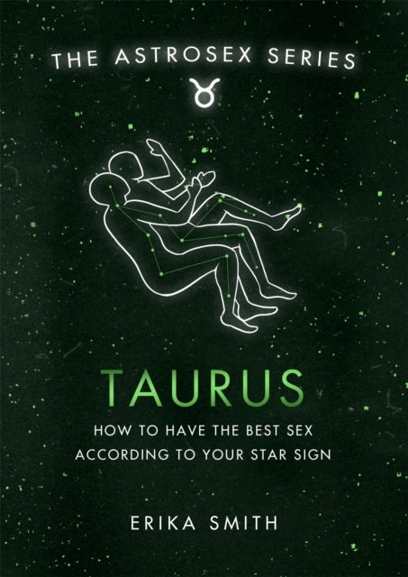 Book cover of: Astrosex: Taurus. By: Erika Smith