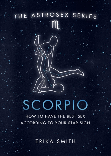 Book cover of: Astrosex: Scorpio. By: Erika Smith