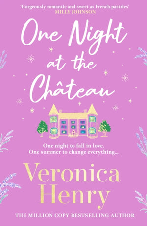 One Night at the Chateau, Escape to Provence with the stunningly feel-good and romantic new story from the bestselling author!