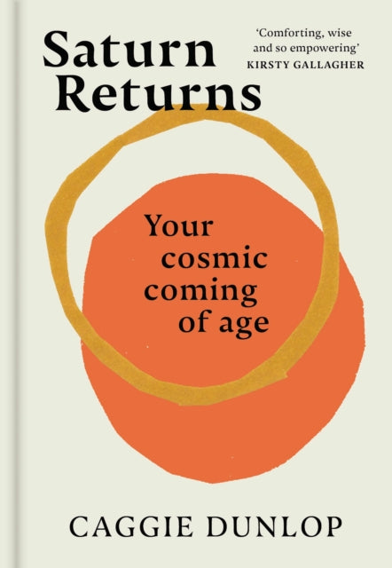 Saturn Returns, Your cosmic coming of age 9781398704190 Caggie Dunlop