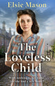 Loveless Child 9781398709003 Elsie Mason
