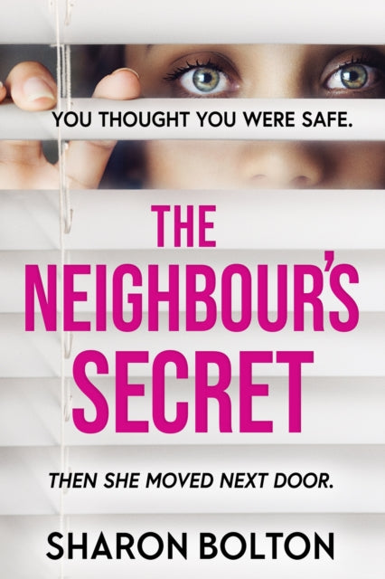 Book cover of: Neighbour's Secret. By: Sharon Bolton