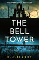 Bell Tower, The brand new suspense thriller from an award-winning bestseller 9781398710399 R.j. Ellory