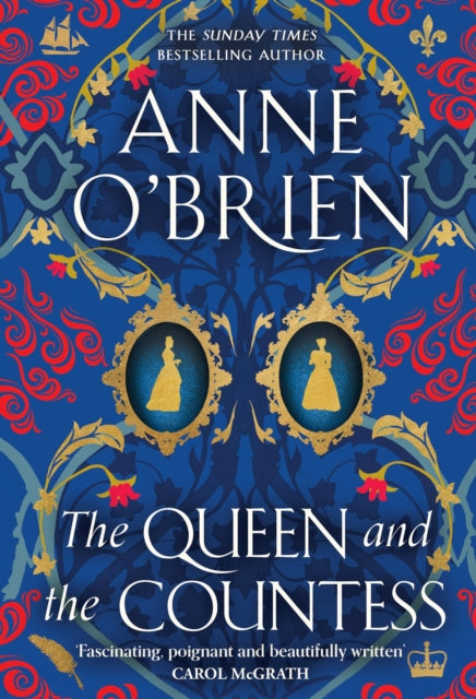 Queen and the Countess, The spellbinding new historical novel from the Sunday Times bestselling author! 9781398711242 Anne O'Brien