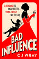 Book cover of: Bad Influence