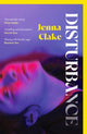 Book cover of: Disturbance. By: Jenna Clake